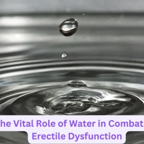 Water in Combating Erectile Dysfunction